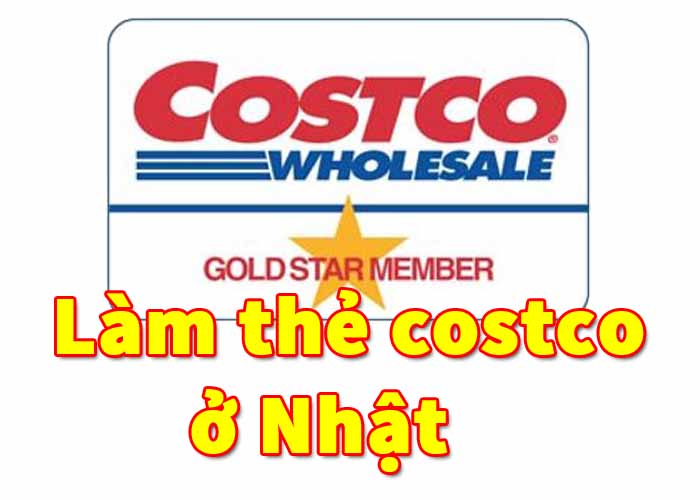 lam the thanh vien costco o nhat