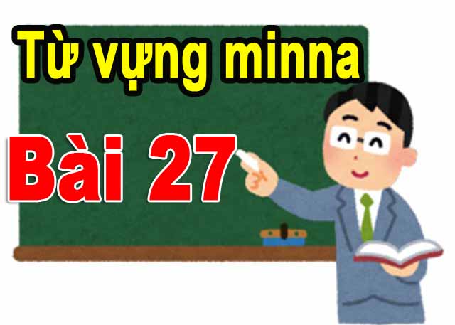 tu vung minna bai 27